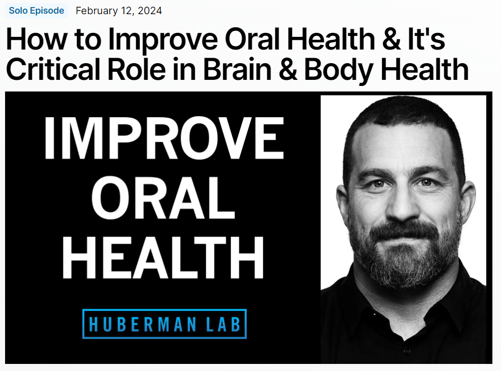 One of the most popular podcasters in the science world gives tips on improving oral health.